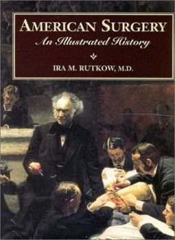 Hardcover American Surgery: An Illustrated History Book
