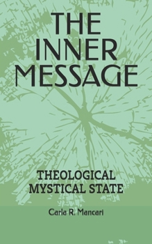 Paperback The Inner Message: Theological Mystical State Book