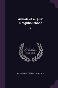 Annals of a Quiet Neighborhood; Volume 2 - Book  of the Marshmallows Trilogy