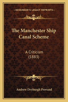 Paperback The Manchester Ship Canal Scheme: A Criticism (1883) Book