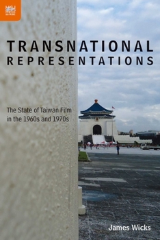 Hardcover Transnational Representations: The State of Taiwan Film in the 1960s and 1970s Book