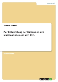 Paperback Zur Entwicklung der Dimension des Massenkonsums in den USA [German] Book