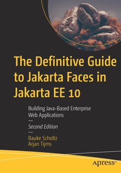 Paperback The Definitive Guide to Jakarta Faces in Jakarta Ee 10: Building Java-Based Enterprise Web Applications Book