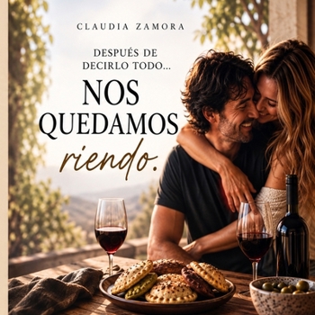 Después de decirlo Todo: nos quedamos riendo (Spanish Edition)