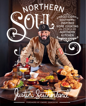 Hardcover Northern Soul: Southern-Inspired Home Cooking from a Northern Kitchen: A Cookbook Book