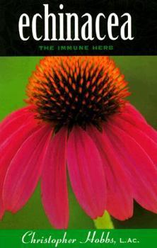 Paperback Echinacea: The Immune Herb: The Immune Herb Book