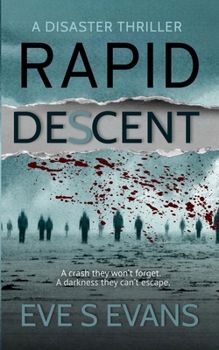 Rapid Descent: A disaster thriller