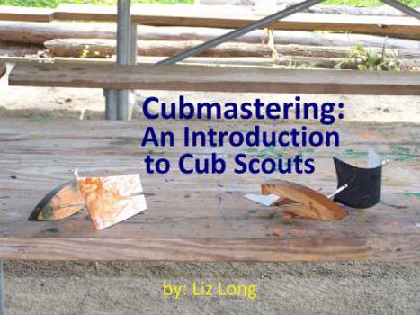 Paperback Cubmastering: Getting Started as Cubmaster Book