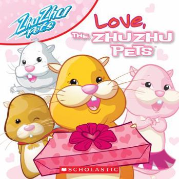 Love, The Zhu Zhu Pets