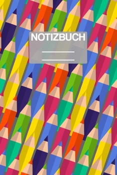 Notizbuch A5 Muster ABC Grundschule Schule School Stifte Stfit Bunt Malstift: • 111 Seiten  • EXTRA Kalender 2020 •  Einzigartig •  Dotgrid •  Dotted ... • Geschenk • Geschenkidee (German Edition)