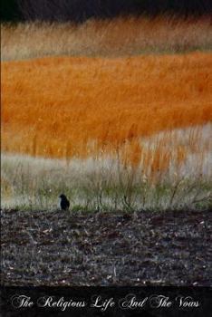 Paperback The Religious Life And The Vows Book