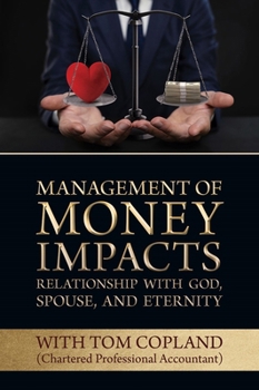 Paperback Management of Money Impacts Relationship with God, Spouse and Eternity Book