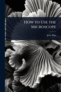 How to Use the Microscope