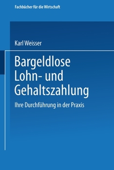 Paperback Bargeldlose Lohn- und Gehaltszahlung: Ihre Durchführung in der Praxis [German] Book