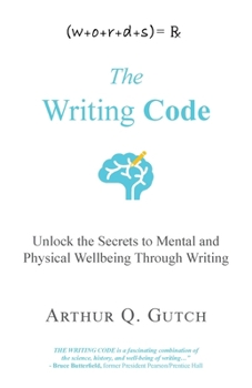 Paperback The Writing Code: Unlock the Secrets to Mental and Physical Wellbeing Through Writing Book