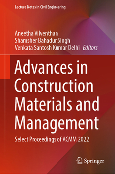 Hardcover Advances in Construction Materials and Management: Select Proceedings of Acmm 2022 Book