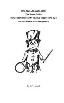 Paperback Why Your Life Sucks Volume #3 Book