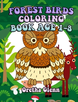 Paperback Forest Birds Coloring Book Age 1-8: Good FOREST BIRDS Coloring for relaxation Book