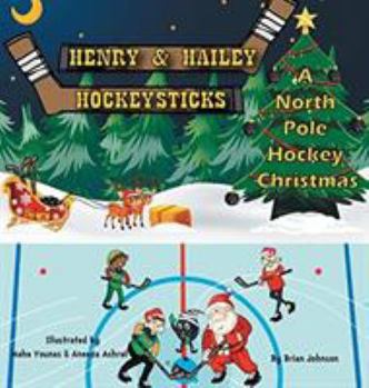 Hardcover Henry and Hailey Hockeysticks: A North Pole Hockey Christmas Book