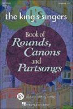 Paperback The King's Singers Book of Rounds, Canons and Partsongs Book