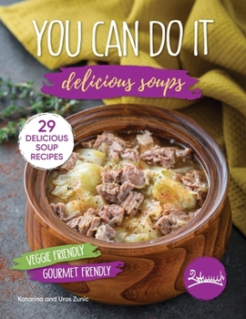 Paperback You Can Do It: Delicious Soup Book