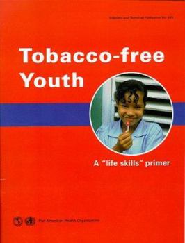 Paperback Tobacco-free Youth: "A life skills" primer Book