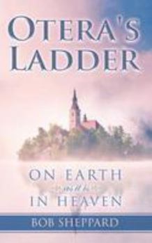 Paperback Otera's Ladder: On Earth as it is in Heaven Book