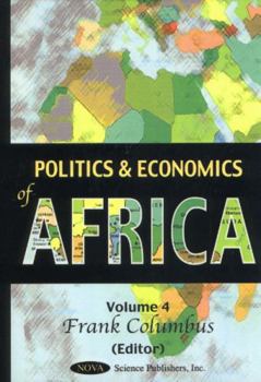 Politics and Economics of Africa (Politics and Economics of Africe, Volume 4)