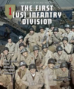 Paperback The 1st (US) Infantry Division: North Africa, Sicily, Normandy, the Bulge, Germany Book