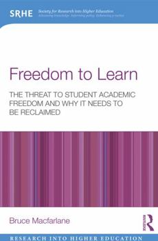 Paperback Freedom to Learn: The threat to student academic freedom and why it needs to be reclaimed Book