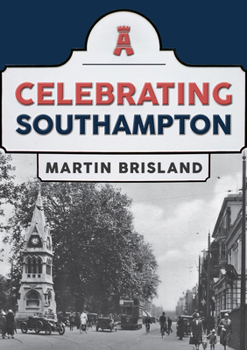 Paperback Celebrating Southampton Book