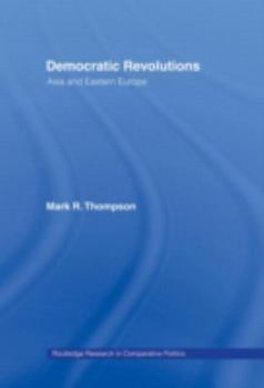 Hardcover Democratic Revolutions: Asia and Eastern Europe Book