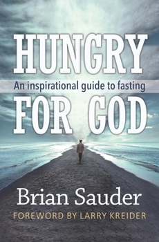 Paperback Hungry for God: An inspirational guide to fasting Book