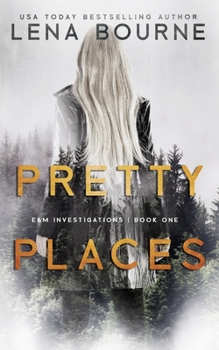 Pretty Places - Book #1 of the E&M Investigations