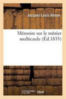 Mémoire Sur Le Mûrier Multicaule