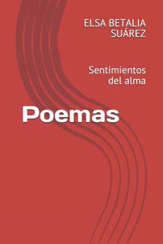 Paperback Poemas: Sentimientos del alma [Spanish] Book