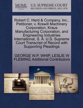 Paperback Robert C. Herd & Company, Inc., Petitioner, V. Krawill Machinery Corporation, Kraus Manufacturing Corporation, and Engineering Industries Internationa Book