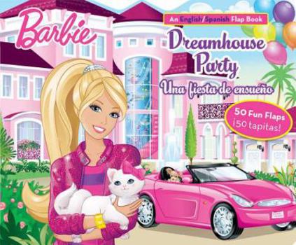 Board book Barbie Dreamhouse Party/Una Fiesta de Ensueño, Volume 1: An English/Spanish Flap Book [Spanish] Book