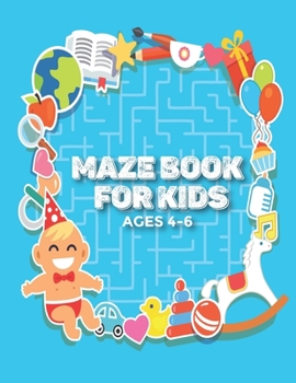 Paperback Maze Book for Kids 4-6: An Activity Book That Brings Joy To Children & Boosts Their Logical Skills Book