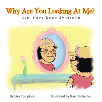 Paperback Why Are You Looking At Me?: I Just Have Down Syndrome. Book