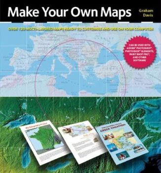 Hardcover Make Your Own Maps: 160 Color Maps Ready to Personalize on Your Computer [With CDROM] Book