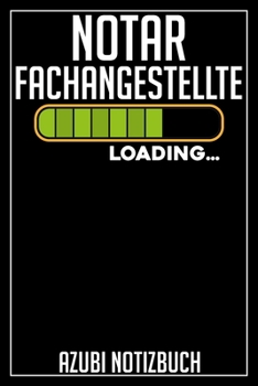 Paperback Notarfachangestellte Loading... Azubi Notizbuch: 120 Seiten Liniert im Format A5 (6x9 Zoll) mit Soft Cover Gl?nzend. [German] Book