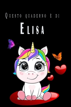 Questo quaderno è di Elisa: Quaderno Con Nome - Con oltre 100 Nomi Femminili e Maschili - Quaderno Classico Pagina a Righe, 110 pagine, Dimensione Large 15.24 x 22.86 cm (6 x 9 in) (Italian Edition)