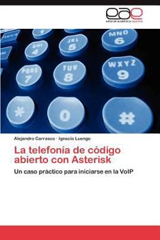 Paperback La telefonía de código abierto con Asterisk [Spanish] Book