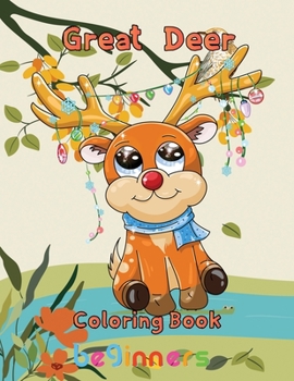 Paperback Great Deer Coloring book beginners: 8.5''x11''/Deer Coloring book