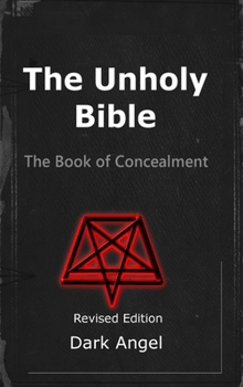 Hardcover The Unholy Bible: The Book of Concealment Book