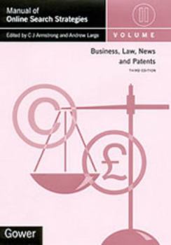 Hardcover Manual of Online Search Strategies: Business, Law, News and Patents Book