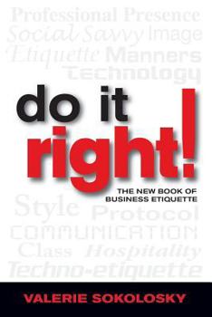 Paperback Do It Right!: The New Book of Business Etiquette Book