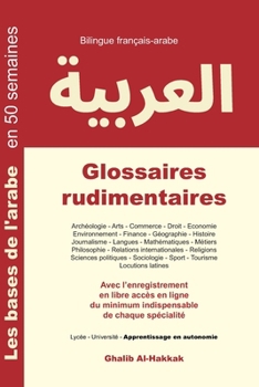 Paperback Glossaires rudimentaires: Français-arabe - Nouvelle édition [French] Book