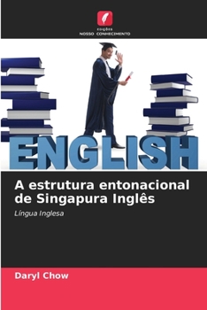 Paperback A estrutura entonacional de Singapura Inglês [Portuguese] Book